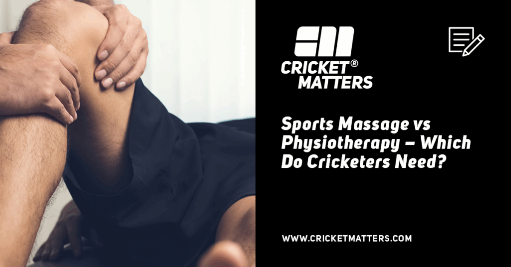 Sports Massage vs Physiotherapy in Cricket