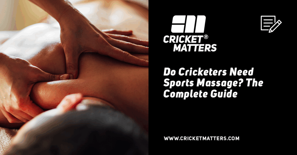 Cricketers Need Sports Massage